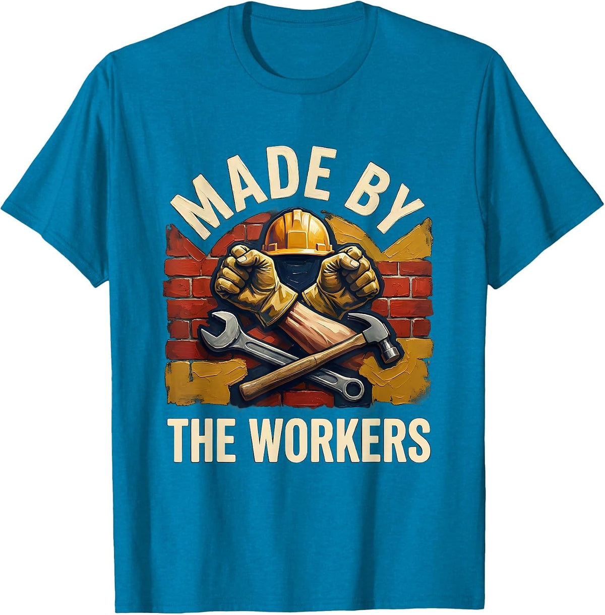 Made by the Workers Labor Day Graphic Design T-Shirt - Sapphire Blue