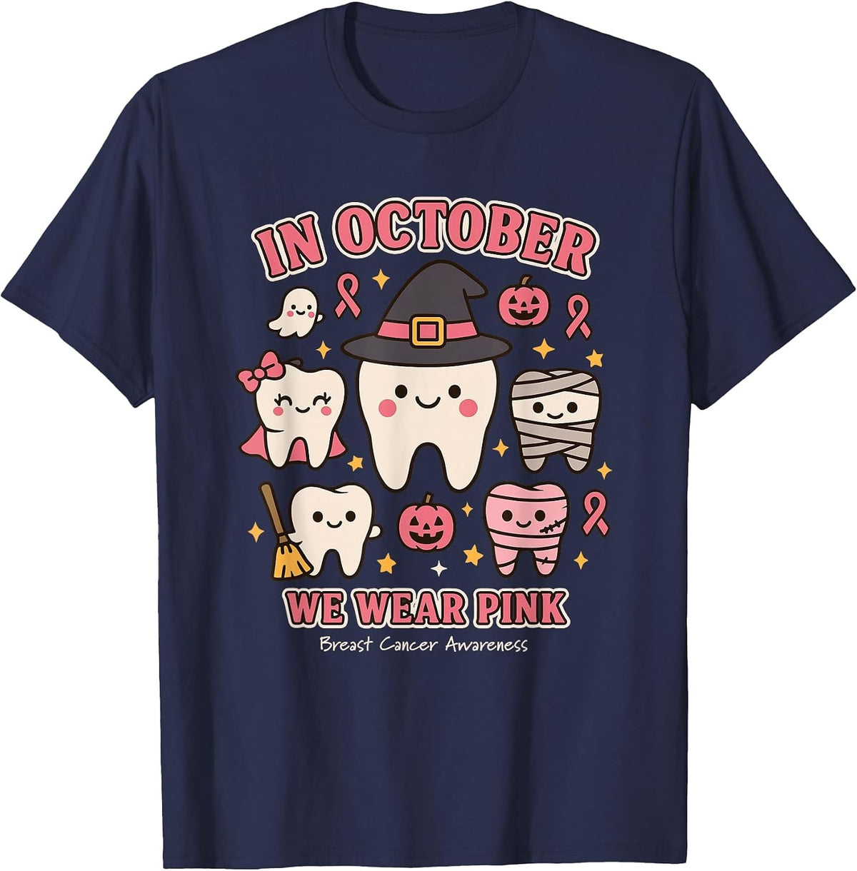 in October We Wear Pink Breast Cancer Awareness Tee T-Shirt for Dental Assistants - Navy Blue