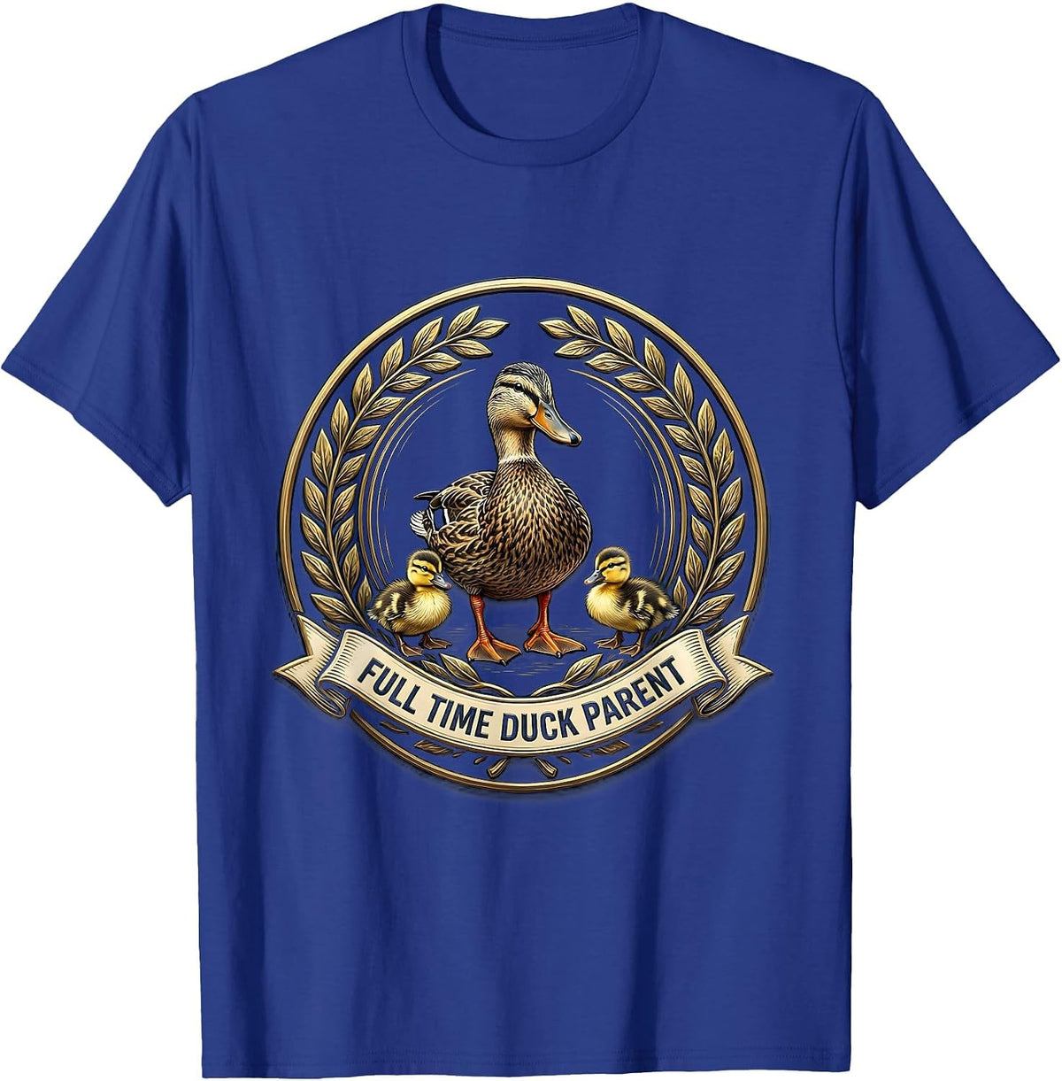 Men's Full Time Duck Parent Funny Duck Lover Design T-Shirt - Royal Blue