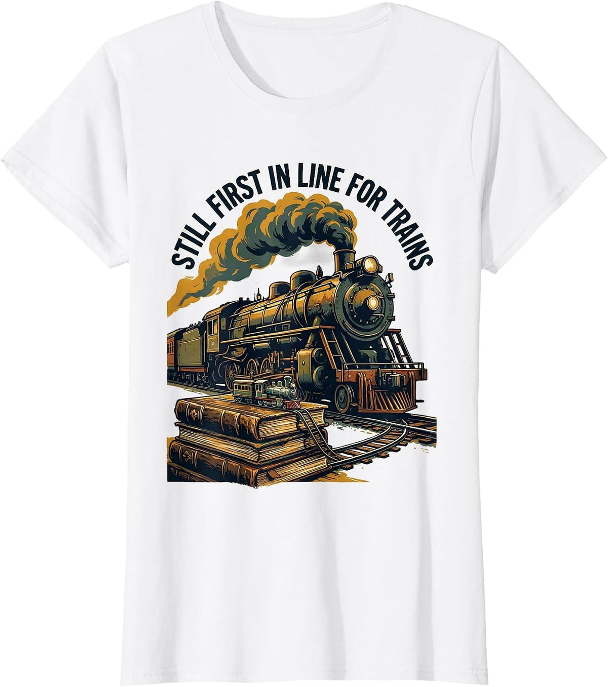 Still First In Line For Trains Vintage Steam Train T-Shirt - White
