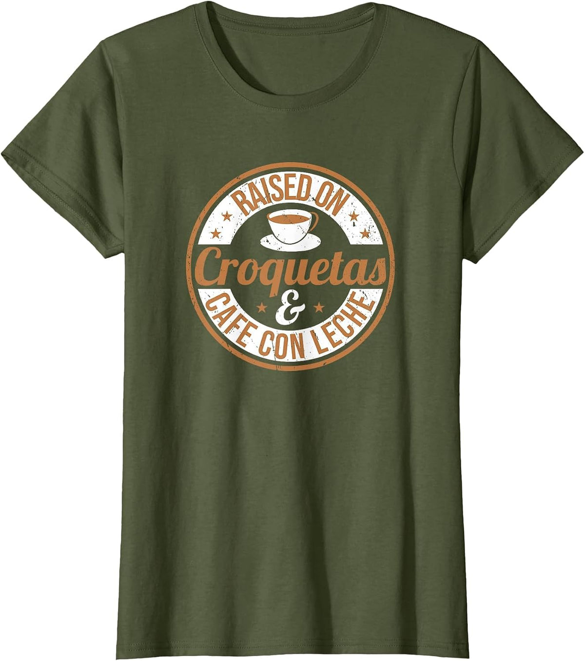 Official Raised On Croquetas and Cafe Con Leche Design T-Shirt - Olive Green