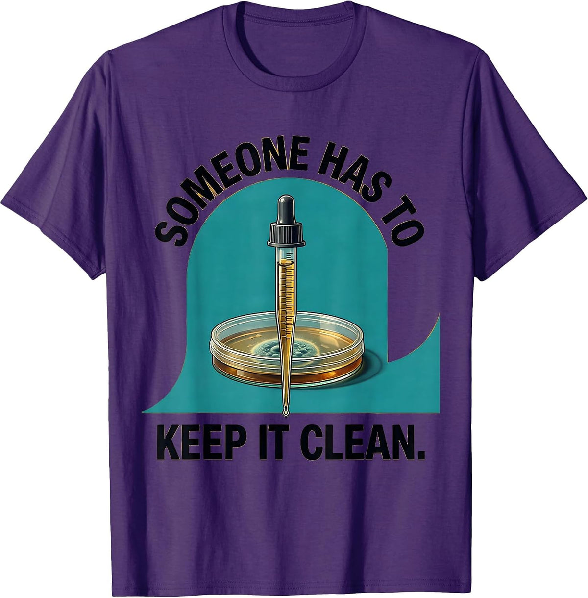 Someone Has To Keep It Clean Midcentury Modern Lab Tech T-Shirt - Purple