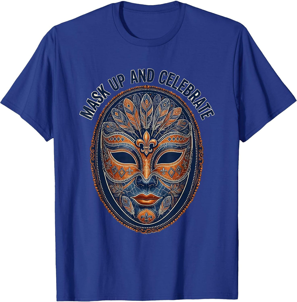 Mask Up and Celebrate Mardi Gras Design T-Shirt - Royal Blue