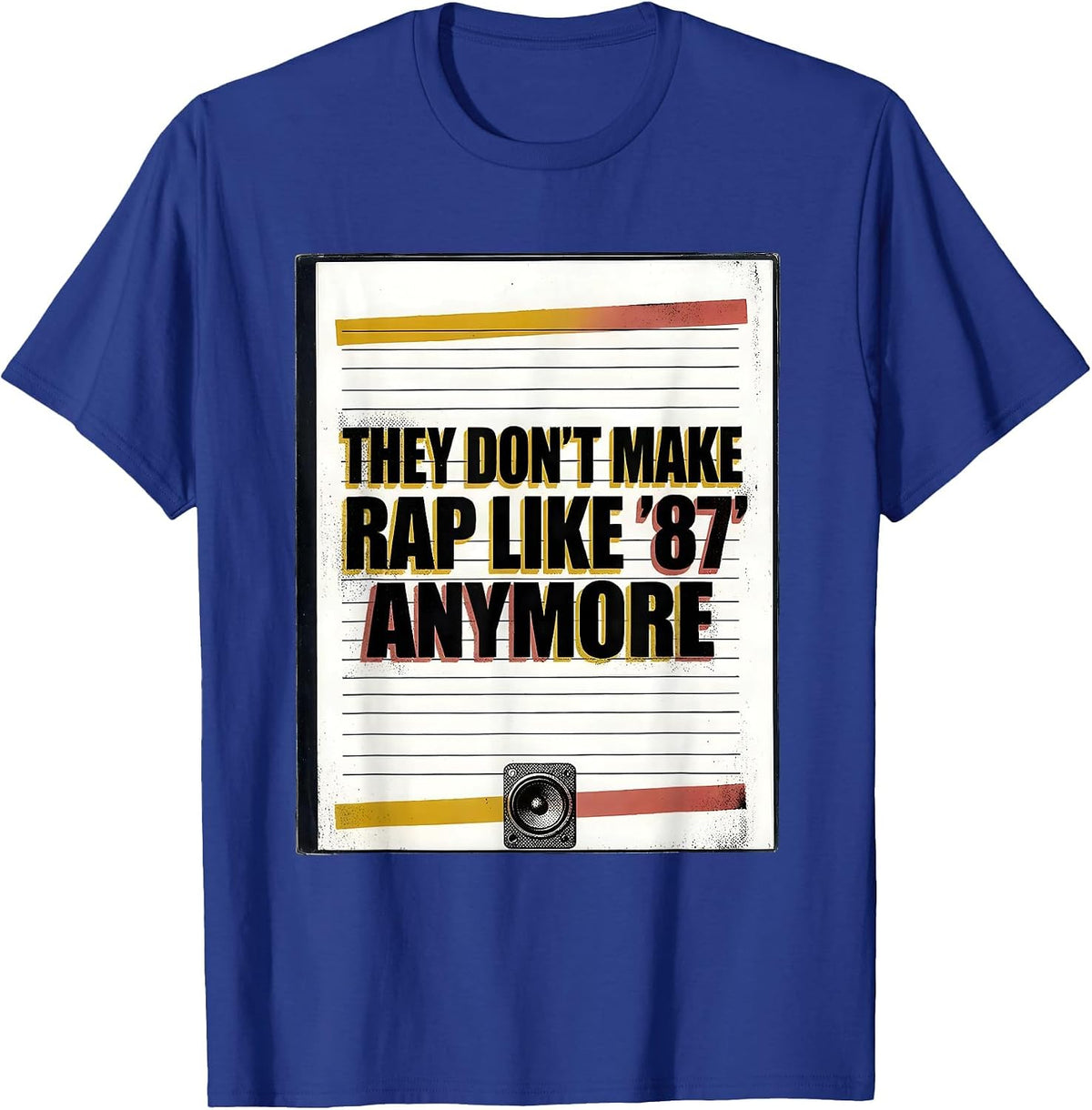 They Don't Make Rap Like '87 Anymore Vintage Hip Hop T-Shirt - Royal Blue