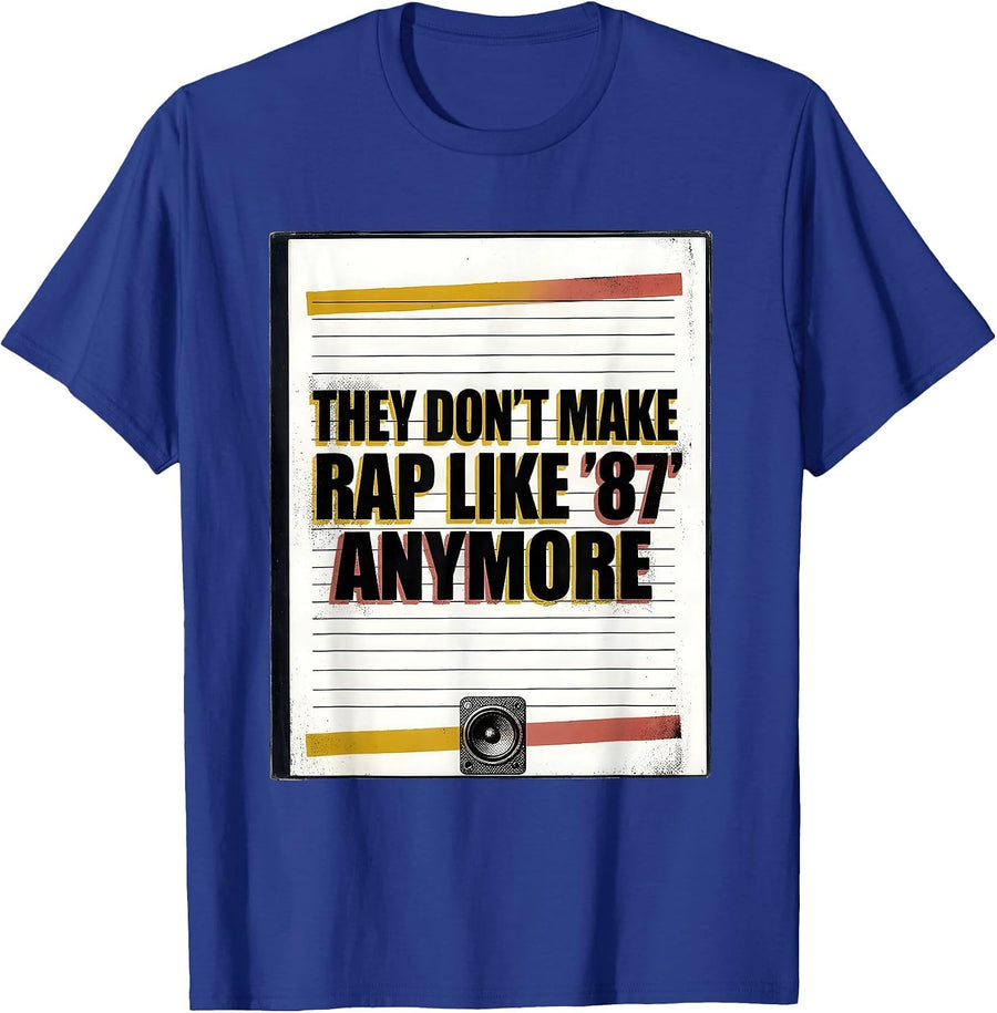 They Don't Make Rap Like '87 Anymore Vintage Hip Hop T-Shirt - Royal Blue