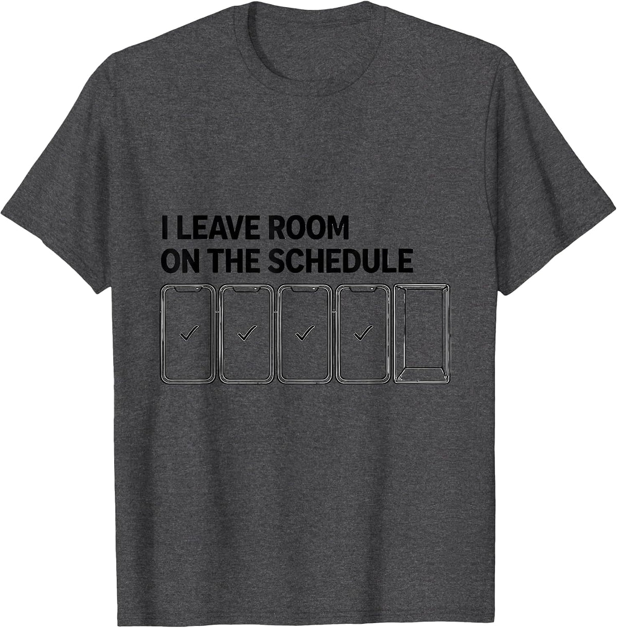 I Leave Room On The Schedule Funny Special Education Teacher T-Shirt - Dark Heather Grey