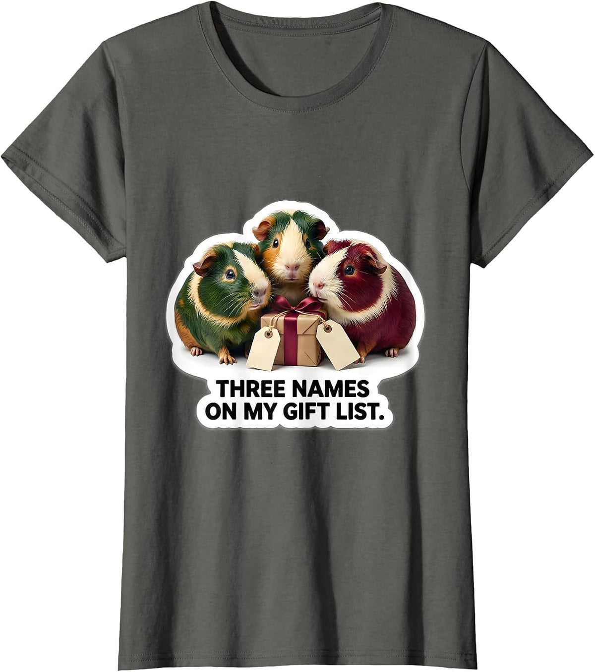 Women's Three Names On My Gift List Funny Guinea Pig Christmas Pet T-Shirt - Asphalt Grey