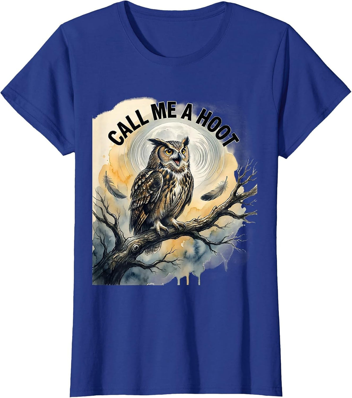 Women's Call Me A Hoot Watercolor Owl Lover Funny Bird Humor T-Shirt - Royal Blue