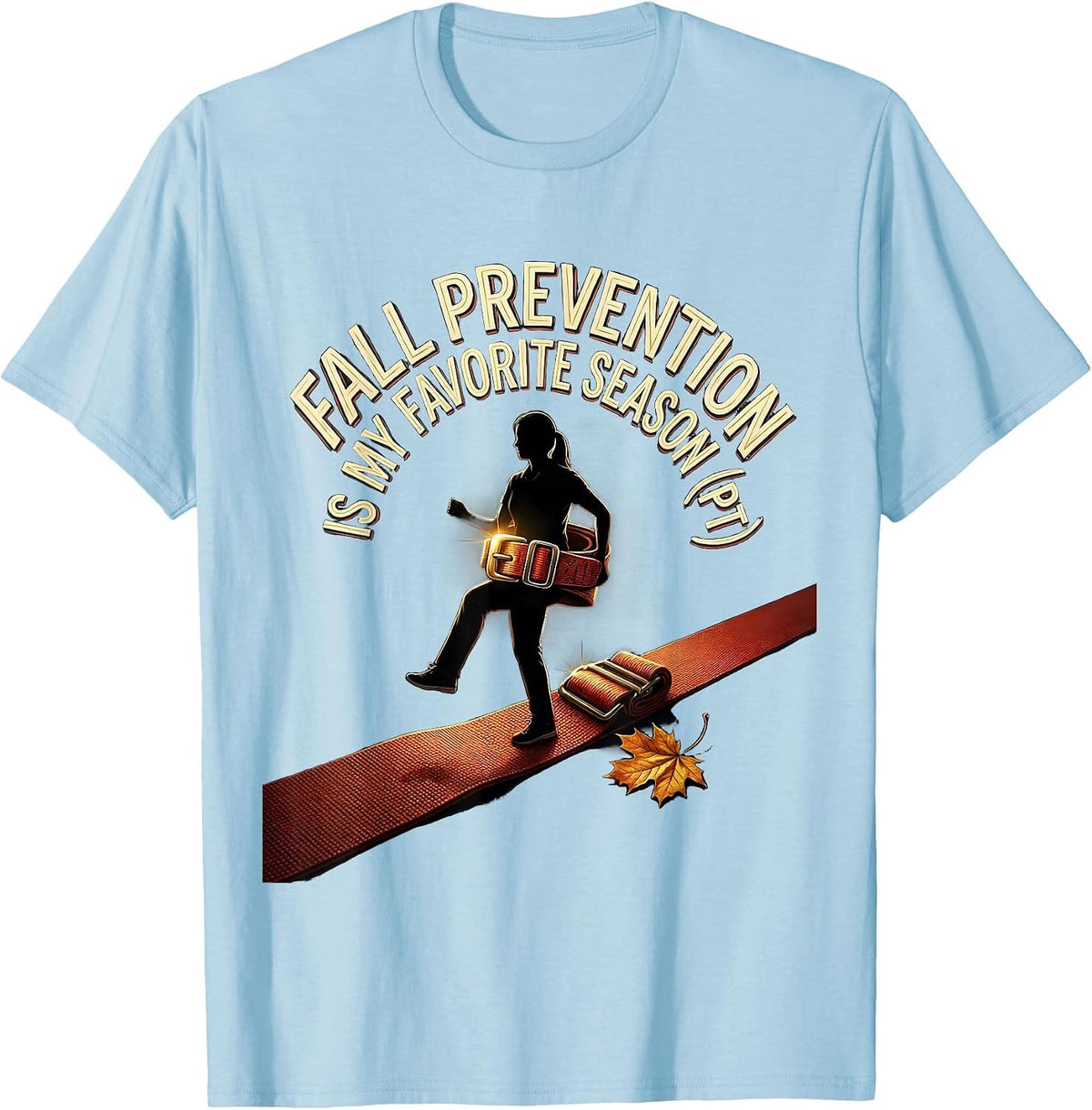 Men's Fall Prevention Is My Favorite Season PT Physical Therapist T-Shirt - Baby Blue