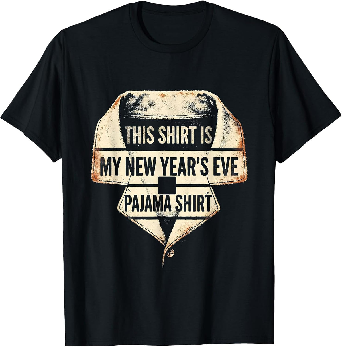 Men's This Shirt Is My New Year's Eve Pajama Shirt Funny T-Shirt - Black