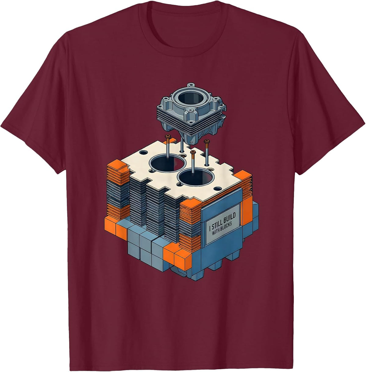 Men's I Still Build With Blocks Funny Mechanic Garage Engine Gift T-Shirt - Burgundy