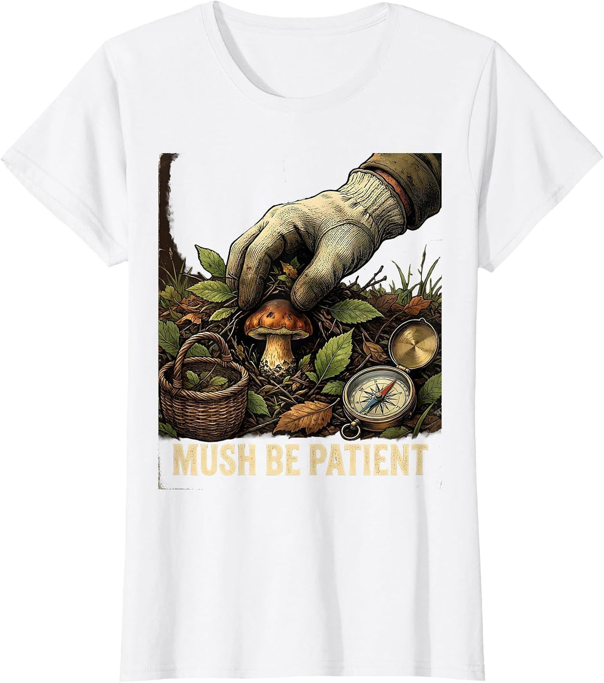 Women's Mush Be Patient Vintage Funny Mushroom Forager Morel Hunter T-Shirt - White