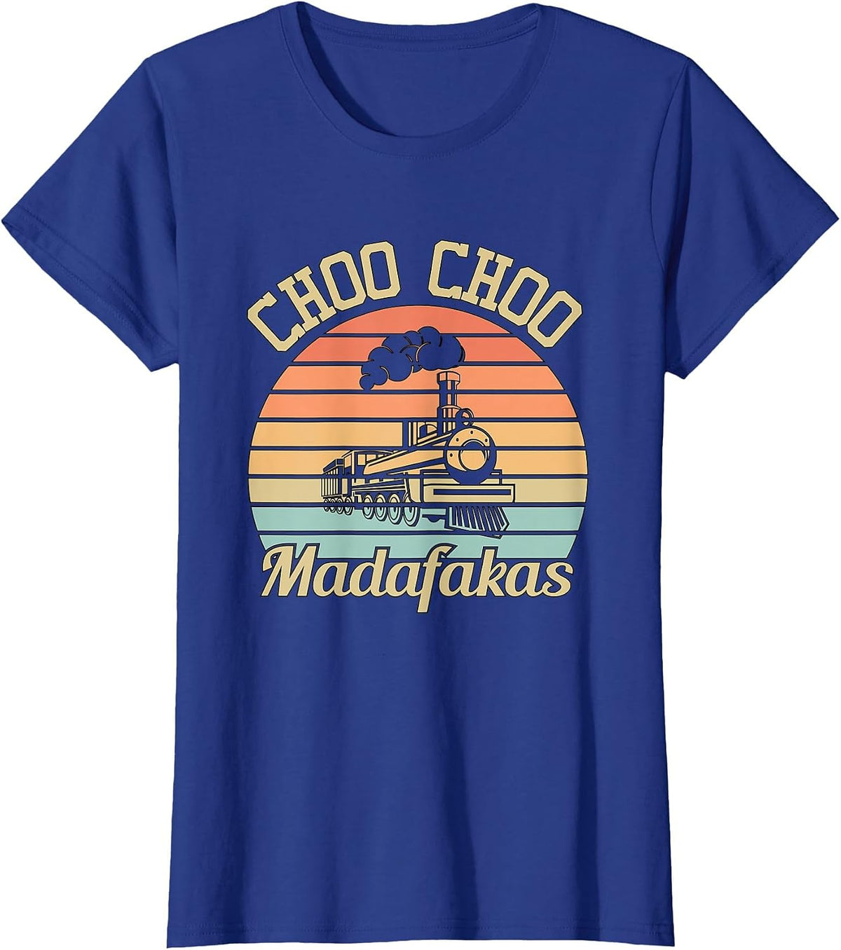 Choo Choo Madafakas I Funny Train Vintage T-Shirt - Royal Blue