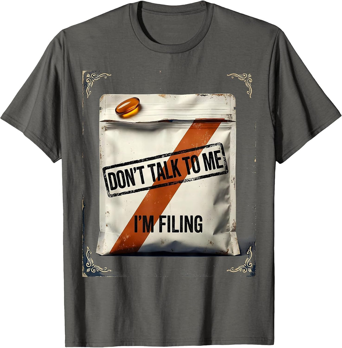 Men's Don't Talk To Me I'm Filing Vintage Pharmacy Tech Technician T-Shirt - Asphalt Grey