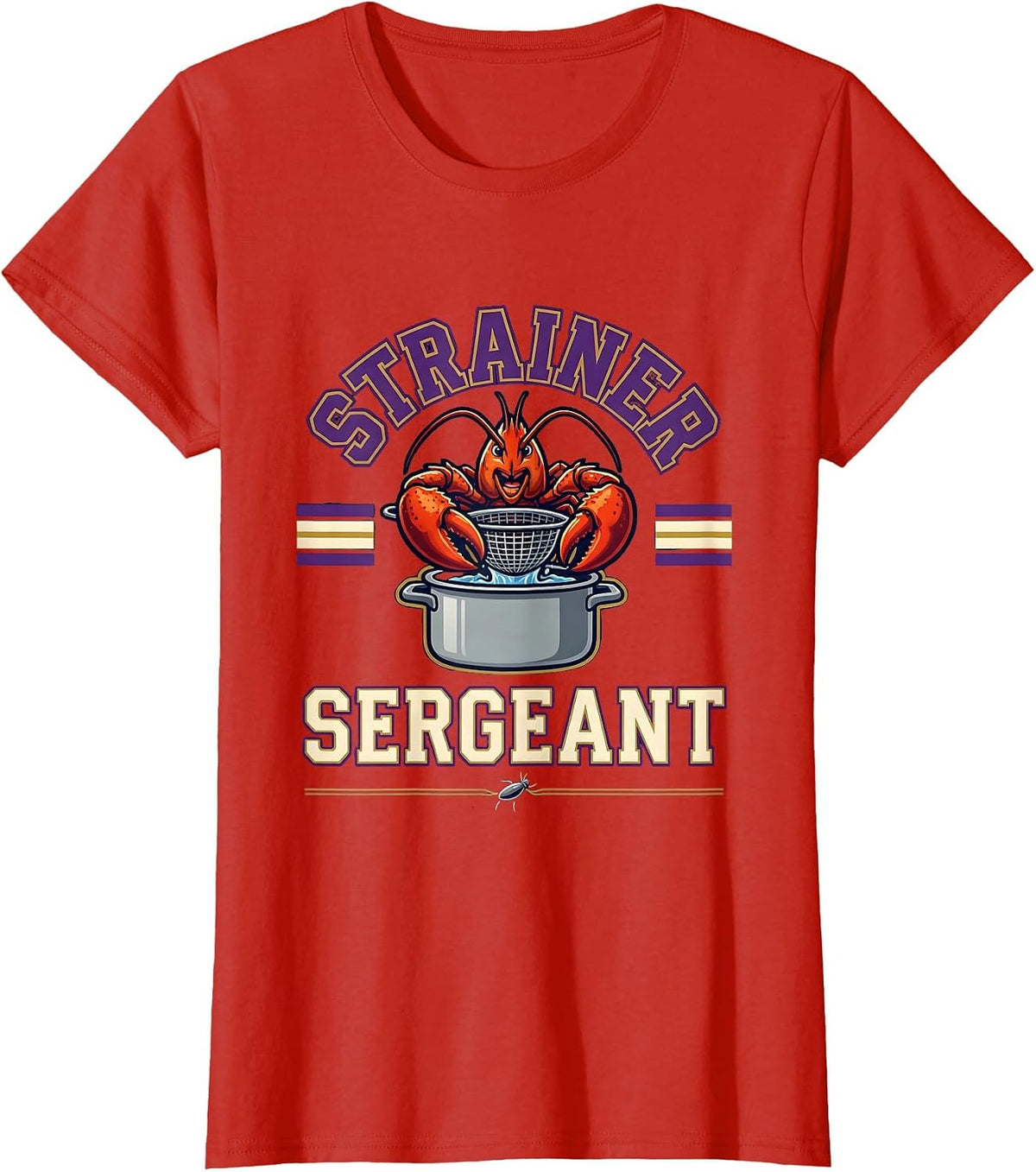 Women's Strainer Sergeant Funny Mardi Gras Crawfish Carnival Humor T-Shirt - Red