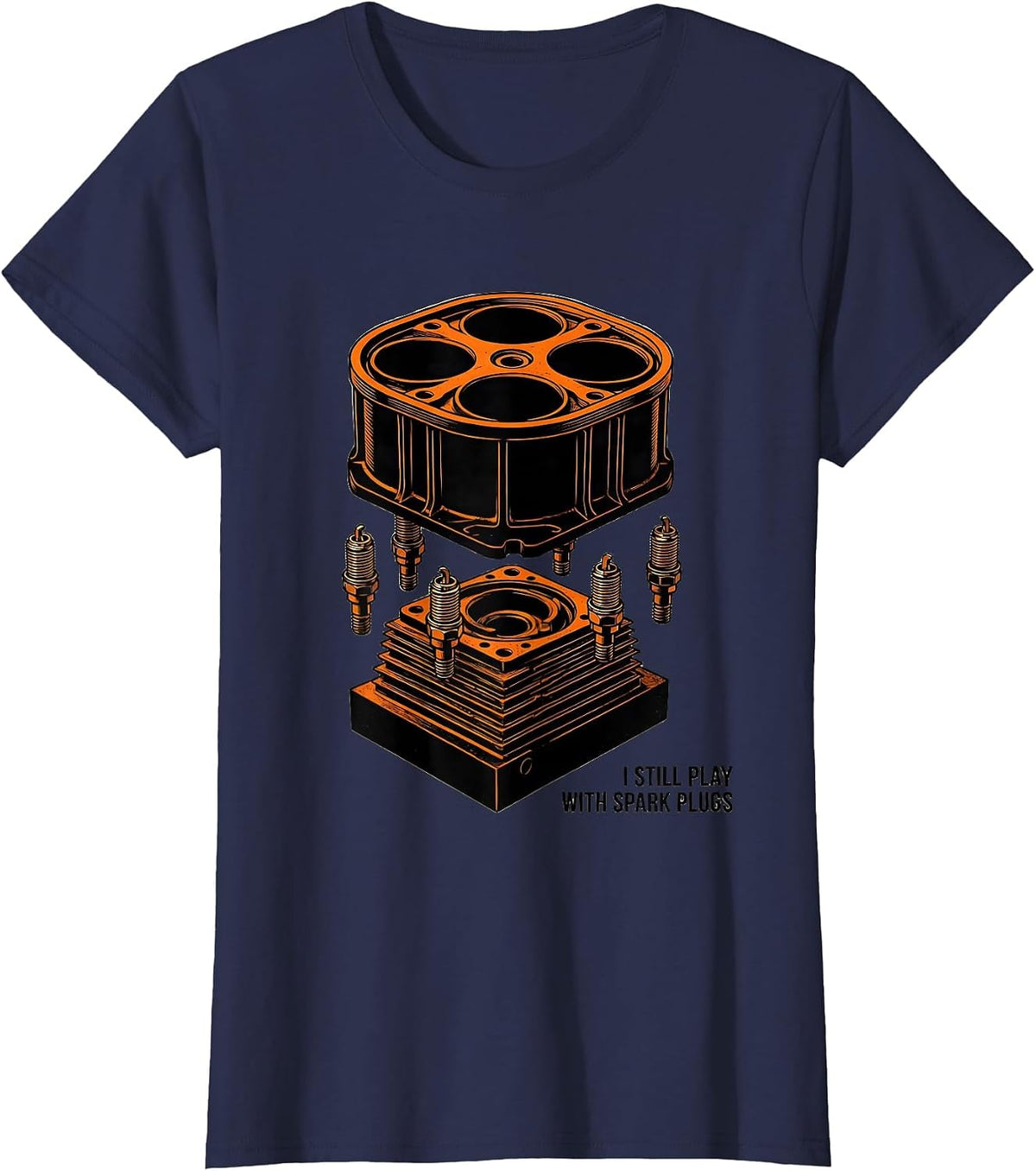 Women's I Still Play With Spark Plugs Funny Mechanic Garage Motor T-Shirt - Navy Blue
