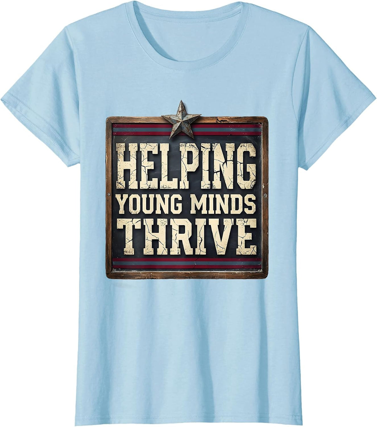 Helping Young Minds Thrive School Psychologist T-Shirt - Baby Blue
