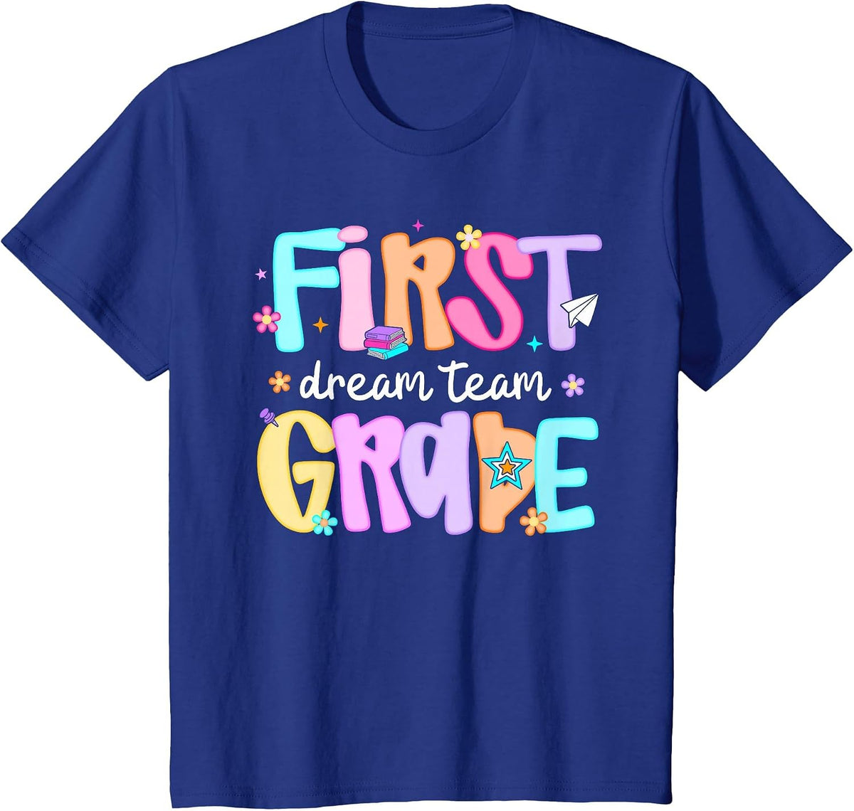 Preppy First Grade Dream Team Back to School Teacher Student T-Shirt - Royal Blue