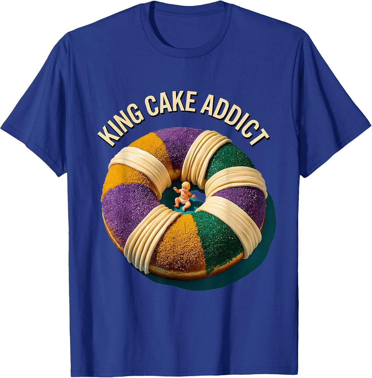King Cake Addict Mardi Gras Festive Design T-Shirt - Royal Blue