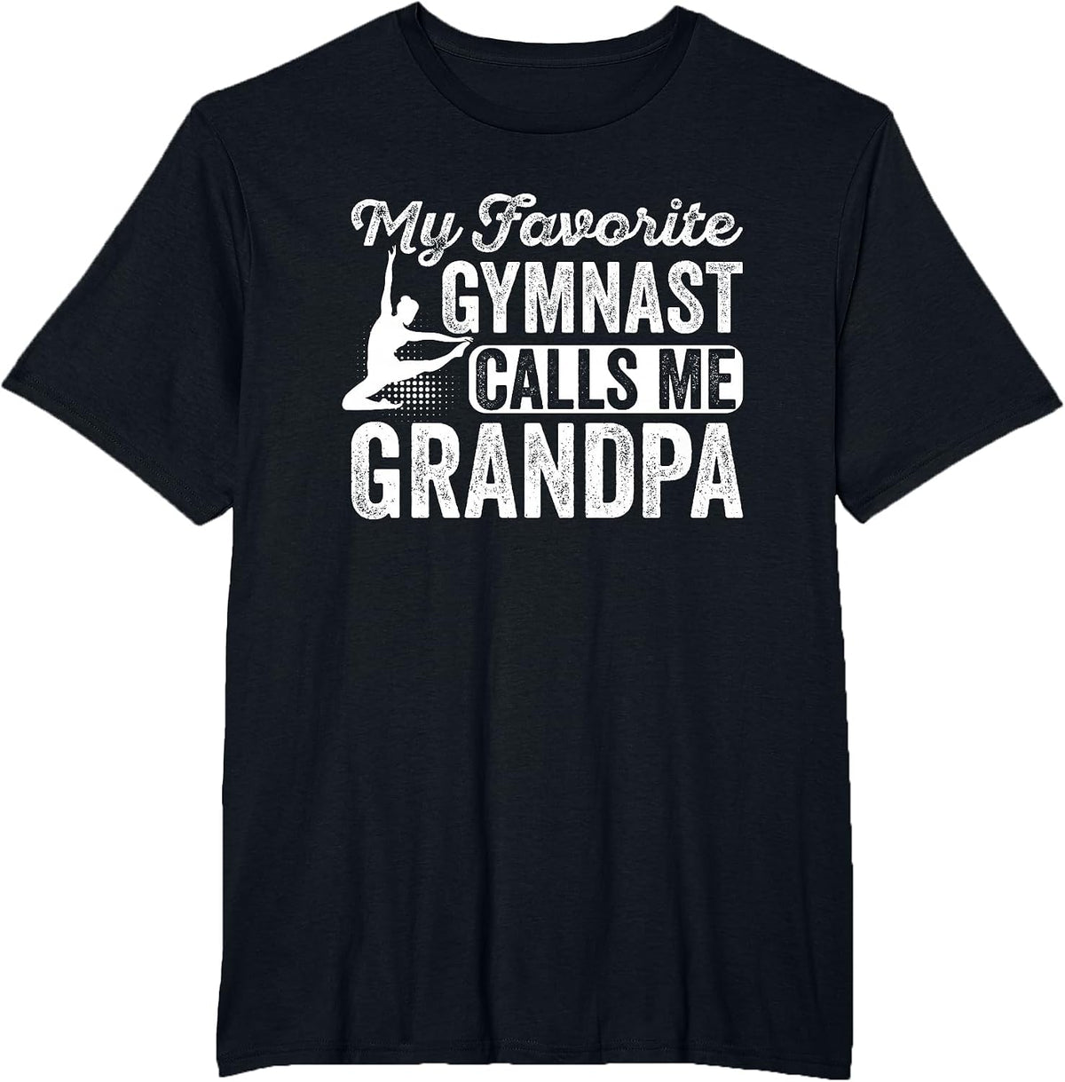 My Favorite Gymnast Calls Me Grandpa Gymnastic Lover T-Shirt - Black