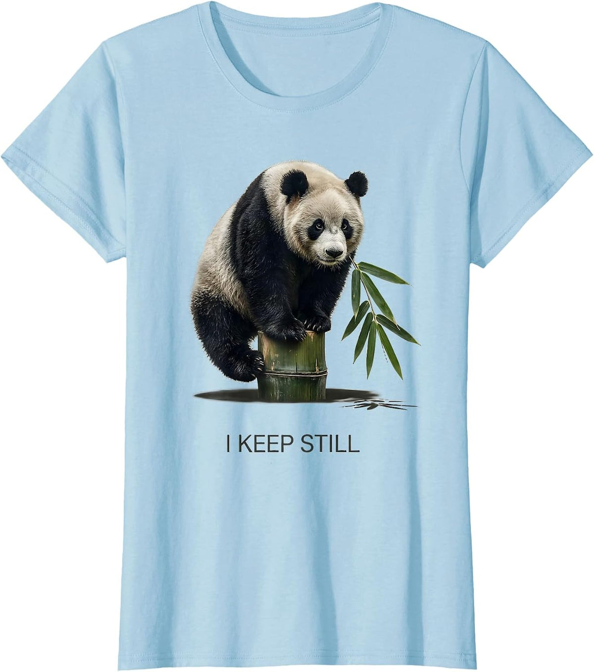I Keep Still Cute Panda Lover Funny Animal Humor T-Shirt - Baby Blue