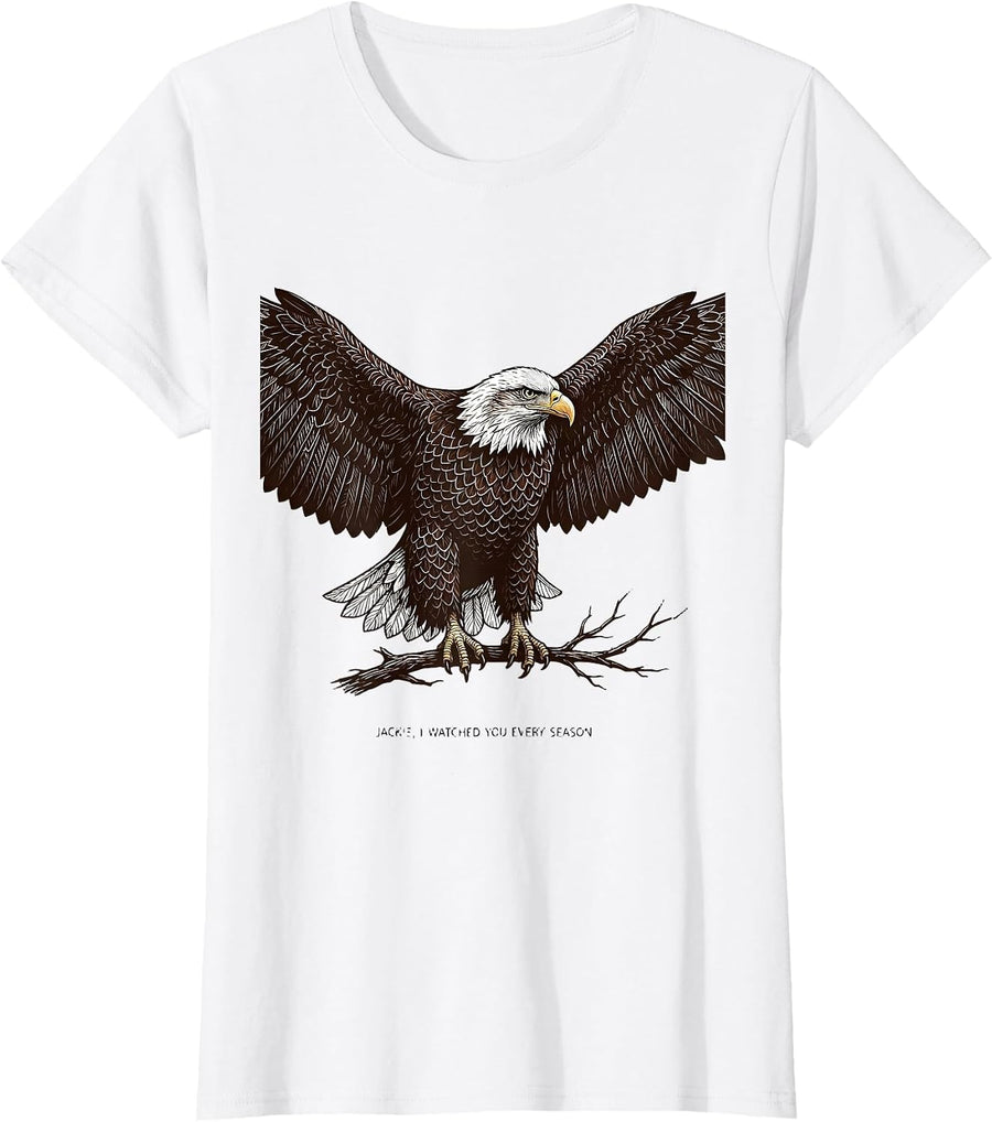 Women's Jackie I Watched You Every Season Vintage Eagle Fan T-Shirt - White