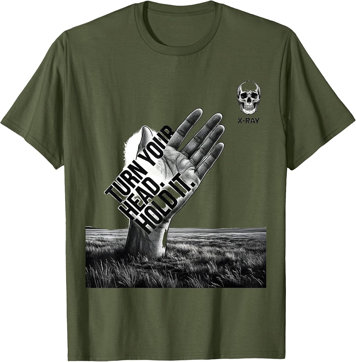 Turn Your Head. Hold It. X-Ray Radiology Tech Humor T-Shirt - Olive Green