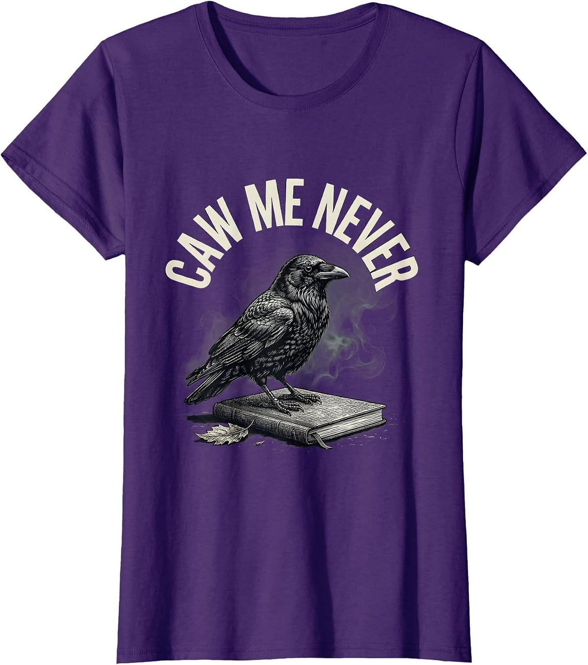 Women's Caw Me Never Gothic Crow Dark Humor Bird Lover T-Shirt - Purple
