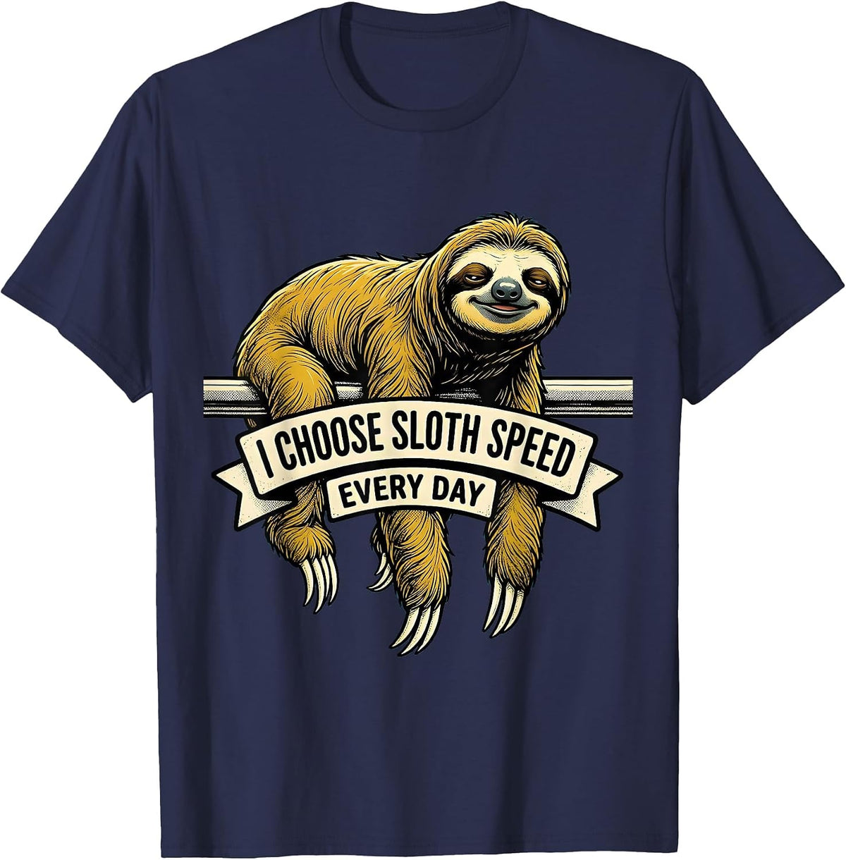 Men's I Choose Sloth Speed Every Day Funny Sloth Lover Humor T-Shirt - Navy Blue