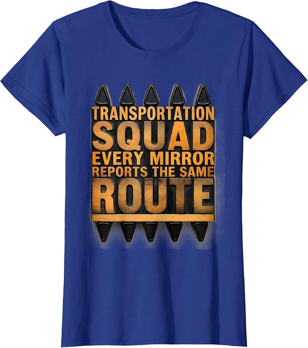 Women's Transportation Squad, Every Mirror Reports The Same Route T-Shirt - Royal Blue