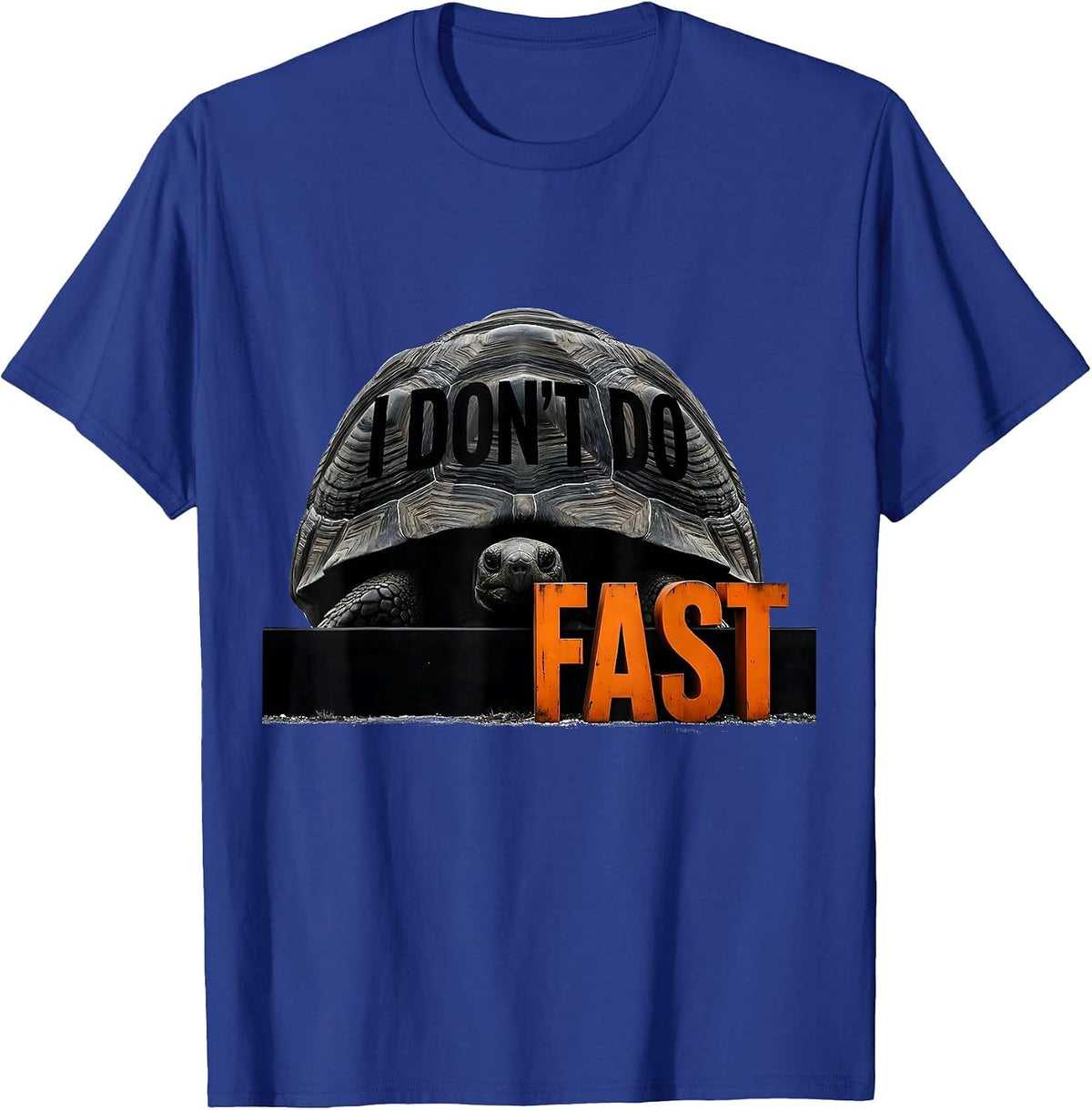 I Don't Do Fast Funny Tortoise Lover Turtle Pet Owner Humor T-Shirt - Royal Blue