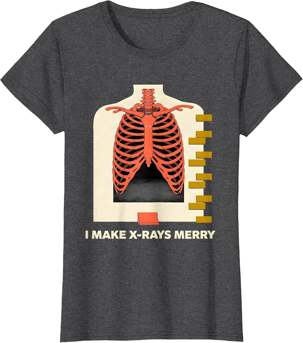 Women's I Make X-Rays Merry Funny Radiology Tech Rad Tech Gift T-Shirt - Dark Heather Grey