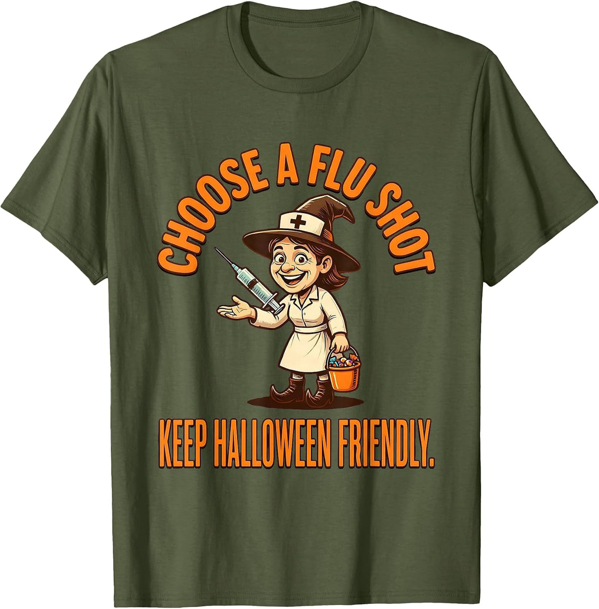 Men's Choose A Flu Shot Keep Halloween Friendly Nurse T-Shirt - Olive Green
