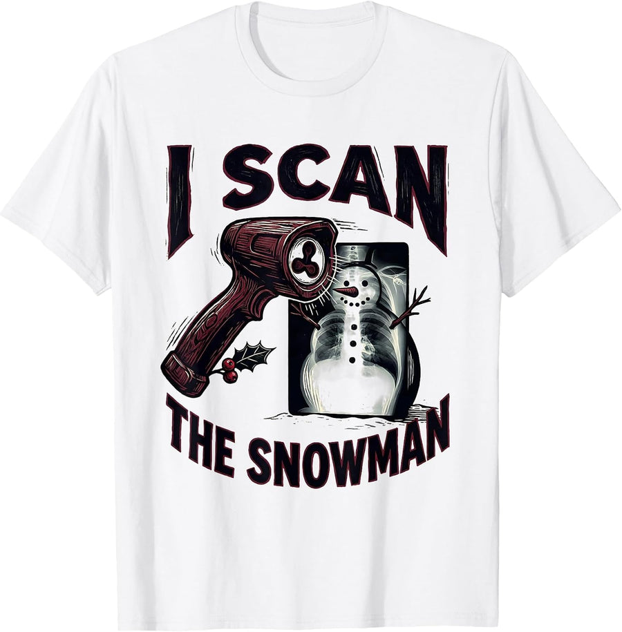 Men's I Scan The Snowman Funny Radiology Tech Rad Tech Humor T-Shirt - White