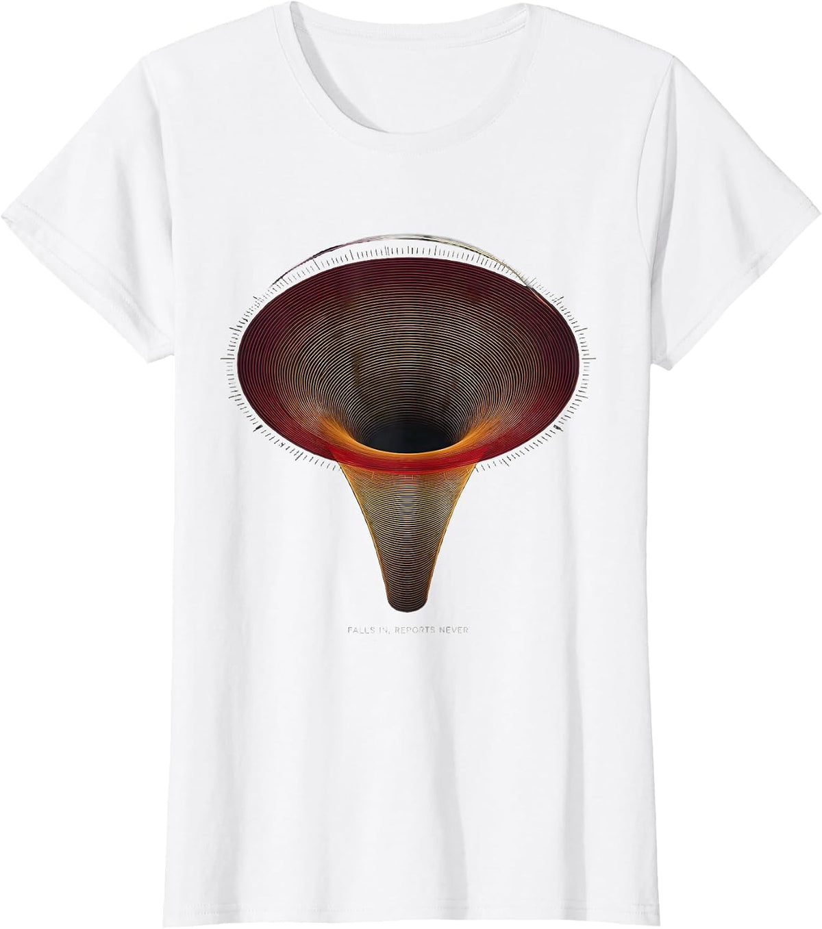 Women's Falls In, Reports Never Black Hole Physics Astrophysicist T-Shirt - White