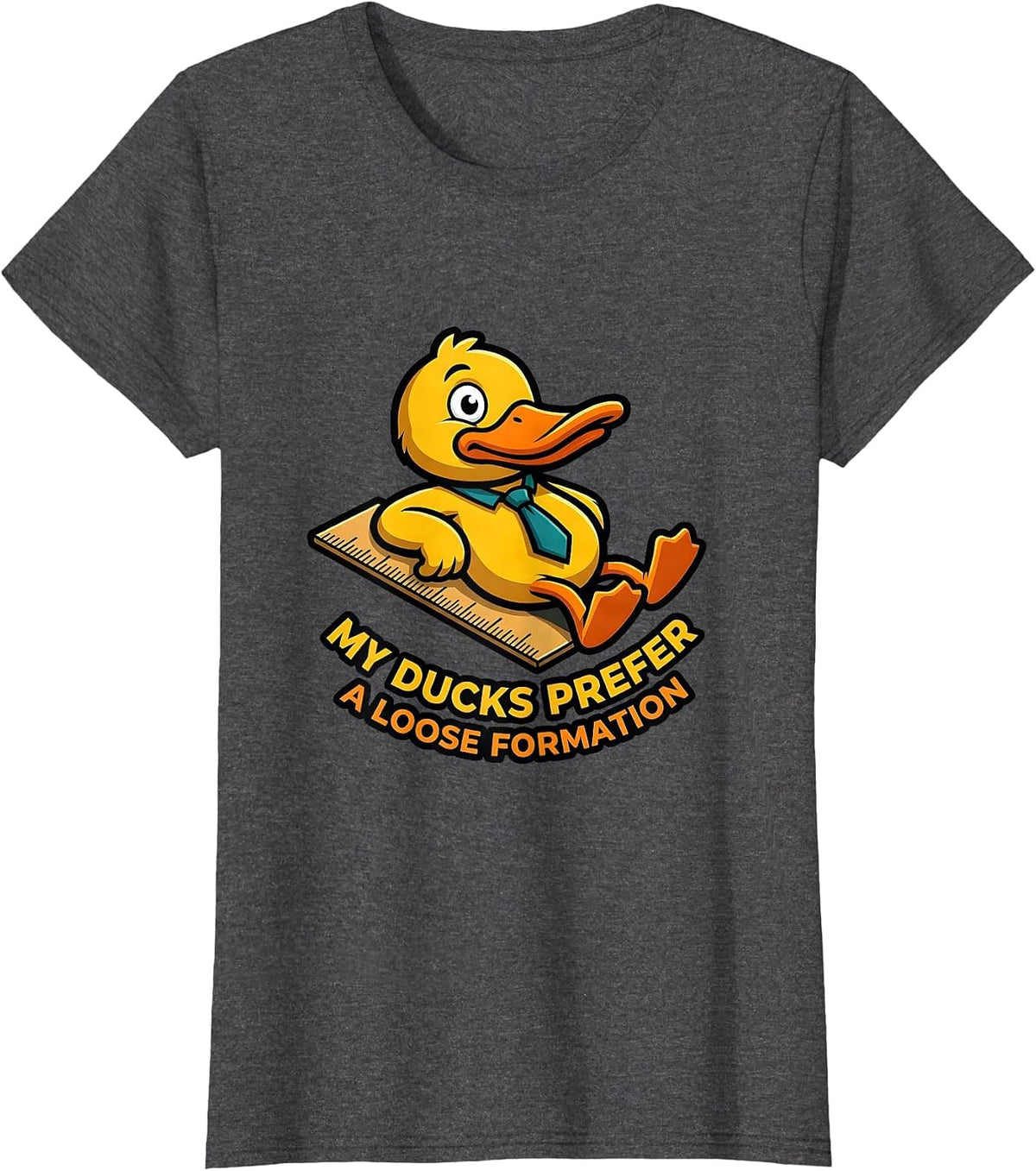 Women's My Ducks Prefer A Loose Formation Funny Duck Mascot Novelty T-Shirt - Dark Heather Grey