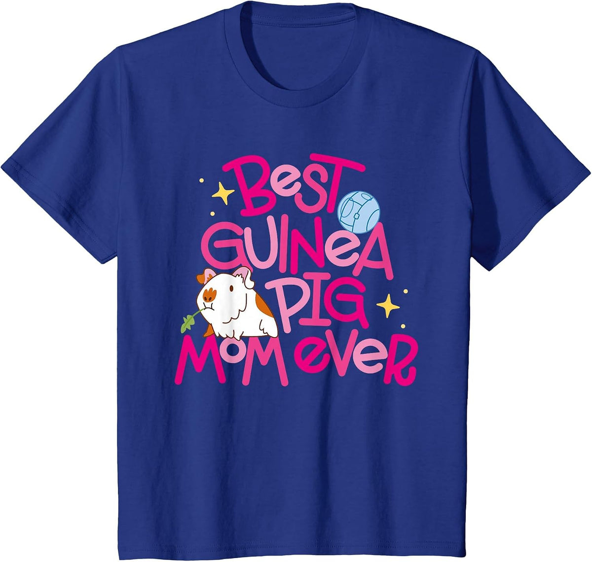 Best Guinea Pig Mom Ever T-Shirt - Royal Blue