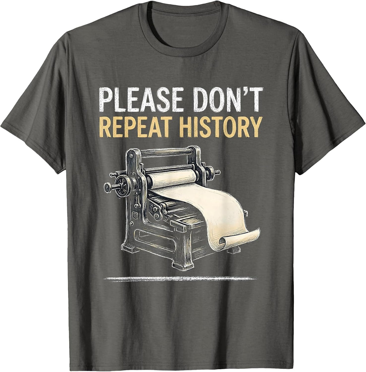 Men's Please Don't Repeat History Funny History Teacher Classroom T-Shirt - Asphalt Grey