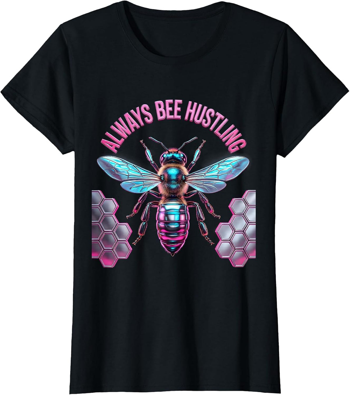 Always Bee Hustling Motivational Bee Design T-Shirt - Black