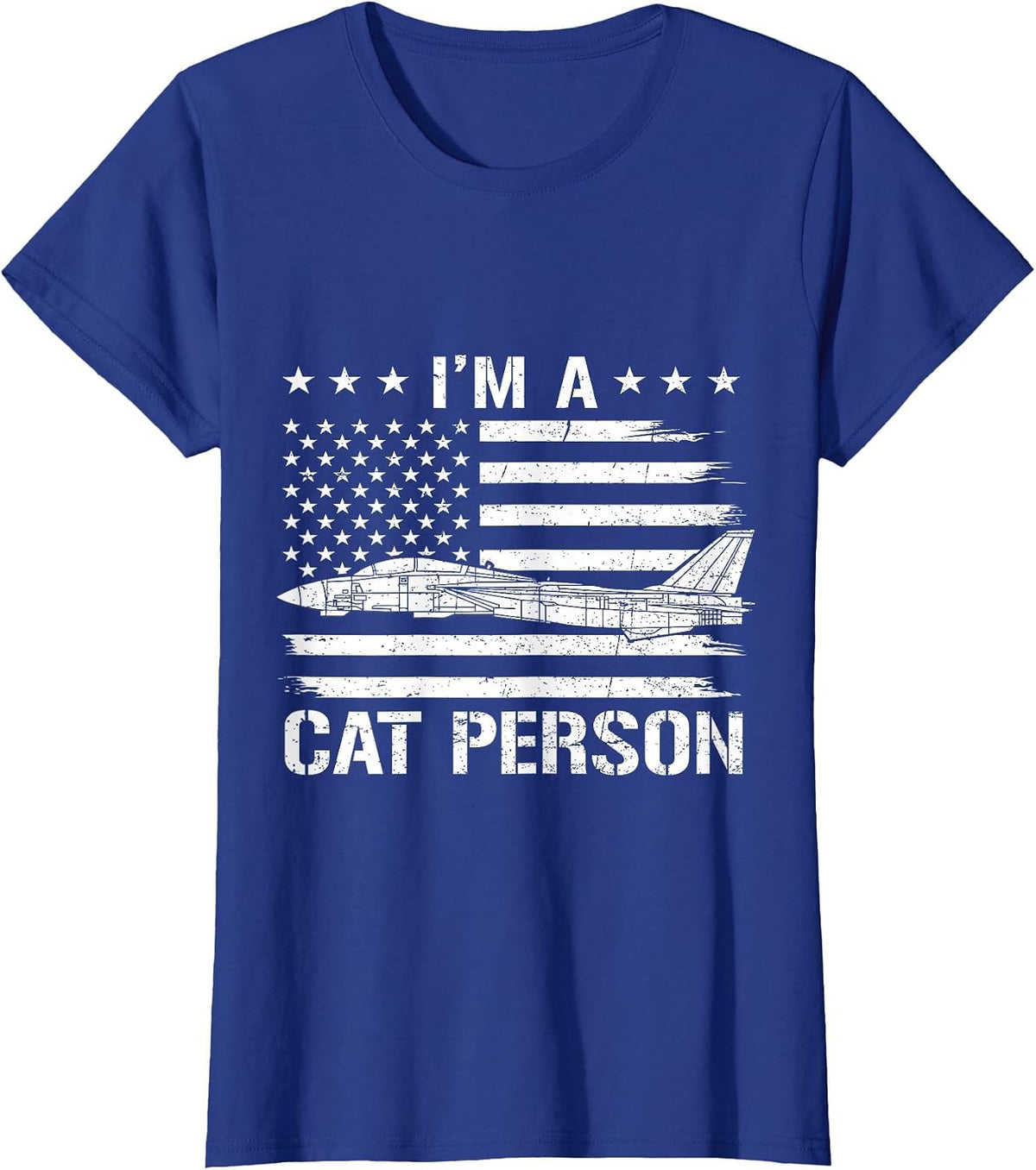 I'm A Cat Person Funny F-14 Tomcat Flag US Fighter Jet T-Shirt - Royal Blue