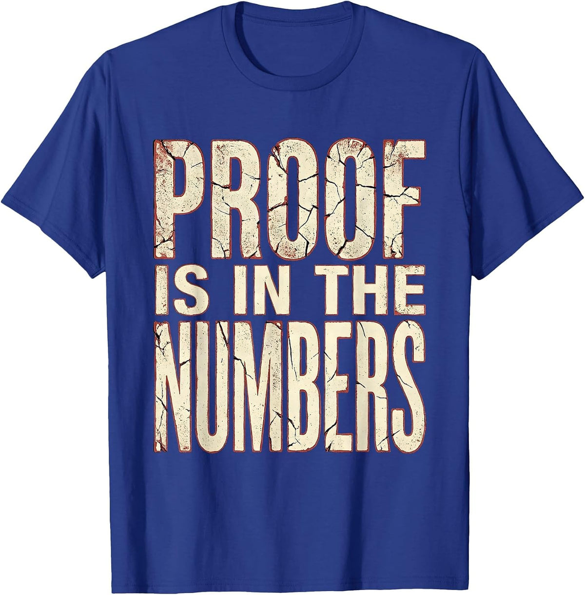 Proof Is In The Numbers Math Design T-Shirt - Royal Blue