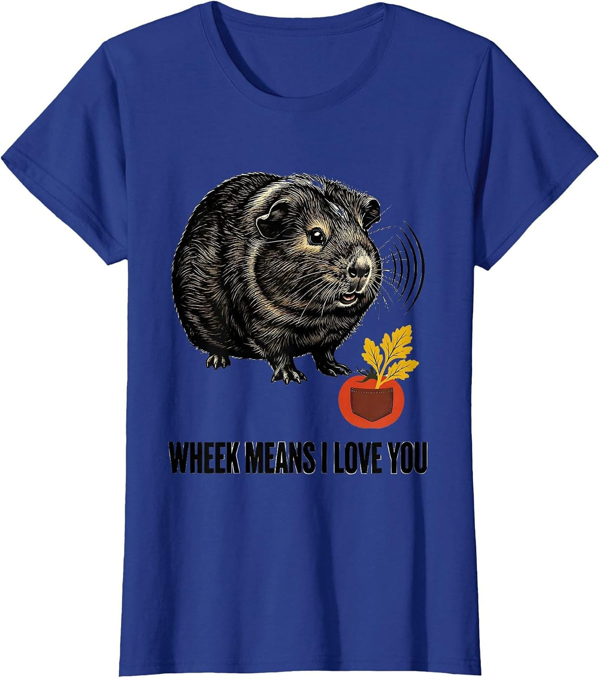 Women's Wheek Means I Love You Funny Guinea Pig Cavy Lover Gift T-Shirt - Royal Blue