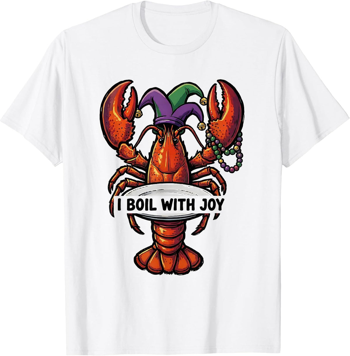 Men's I Boil With Joy Funny Crawfish Mardi Gras Party Humor T-Shirt - White
