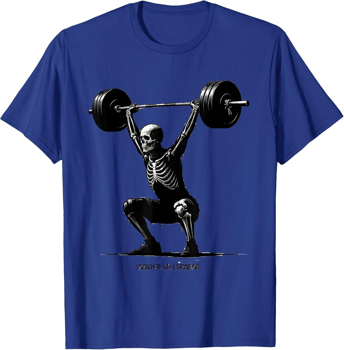 Snatched. Still Standing Funny Skeleton Gym Workout T-Shirt - Royal Blue