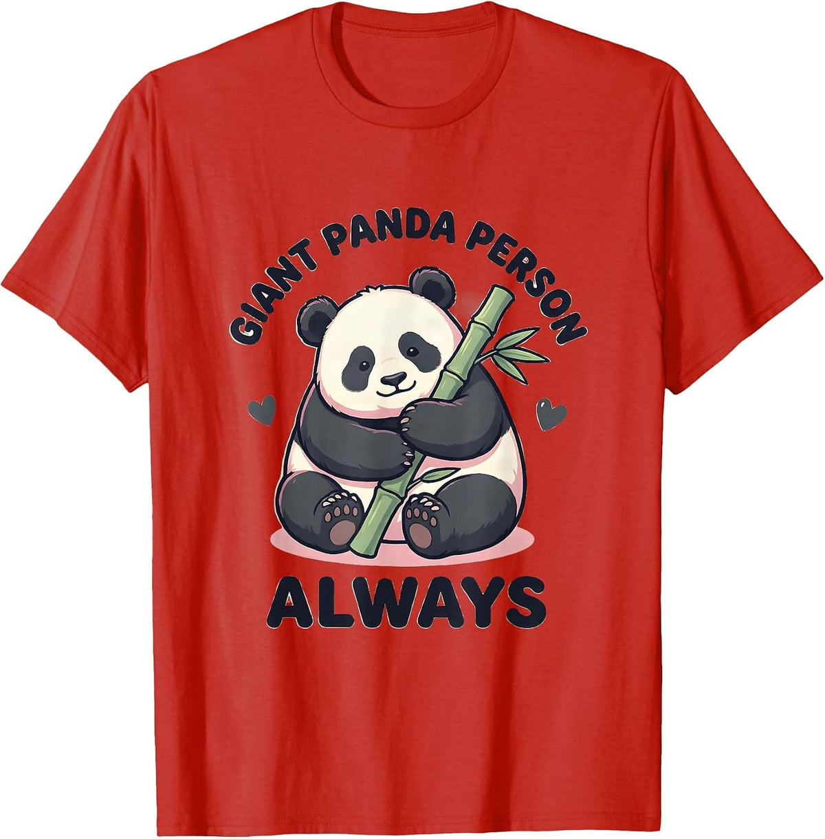 Men's Giant Panda Person, Always Cute Kawaii Panda Lover Gift T-Shirt - Red