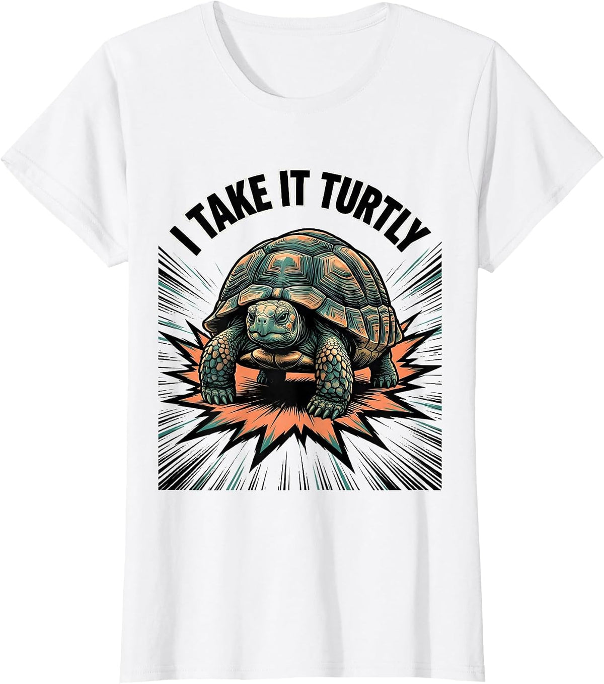 I Take It Turtly Funny Turtle Lover Pet Owner Humor T-Shirt - White