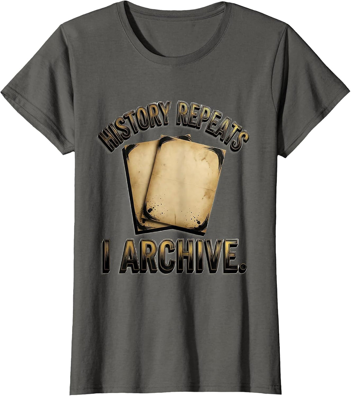 Women's History Repeats I Archive Funny History Teacher Back To T-Shirt - Asphalt Grey