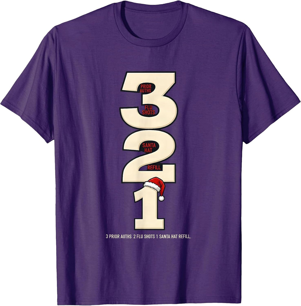 Men's 3 Prior Auths, 2 Flu Shots, 1 Santa Hat Refill Funny T-Shirt - Purple