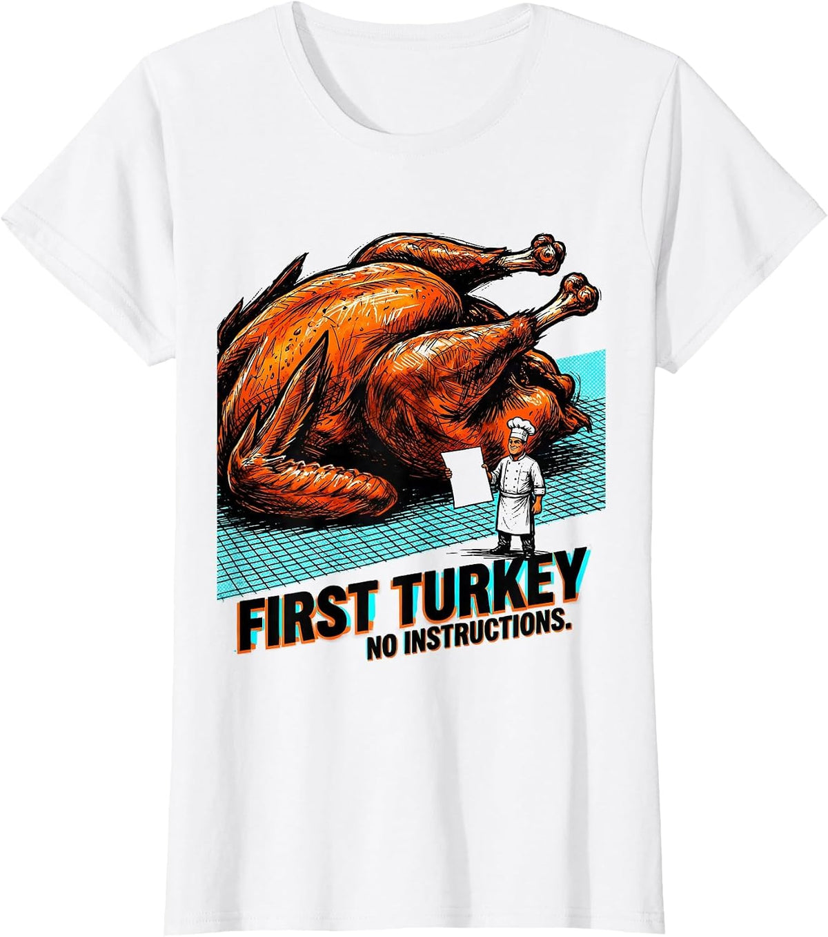 Women's First Turkey No Instructions Funny Friendsgiving Potluck T-Shirt - White
