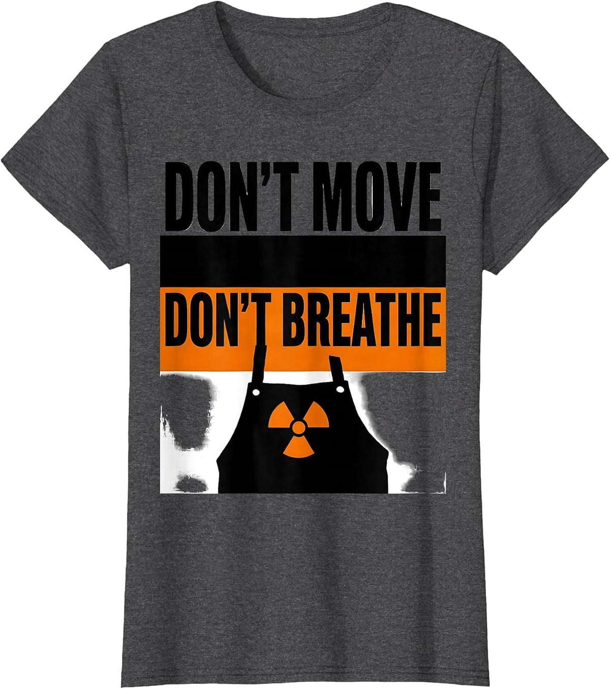 Women's Don't Move, Don't Breathe Brutalist Graphic Radiology Tech T-Shirt - Dark Heather Grey